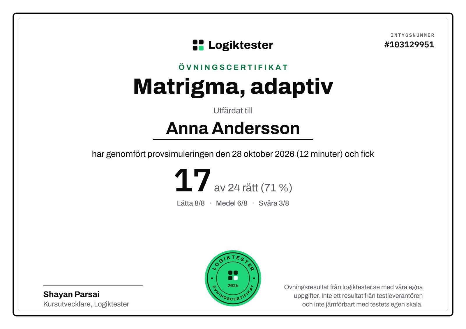 Exempel på ett övningscertifikat från Logiktester för en Matrigma-simulering, med intygsnummer, namn, poäng, datum och stämpel